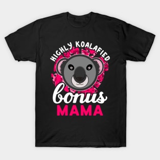 Koala Bear Highly Koalafied Bonus Mama Mothers Day T-Shirt